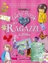 Célia Gallais, Michèle Lecreux, Clémence Roux de Luze, J. Millet - Girl's book per ragazze in gamba. Con adesivi