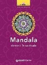 Gisella Melluso - Mandala. Ritrova il te spirituale