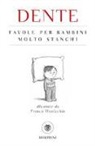 Dente, F. Matticchio - Favole per bambini molto stanchi