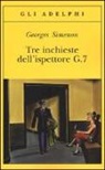 Georges Simenon - Tre inchieste dell'ispettore G.7