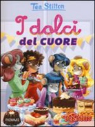 Tea Stilton - I dolci del cuore