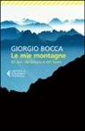 Giorgio Bocca - Le mie montagne. Gli anni della neve e del fuoco