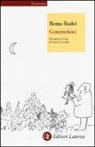 Remo Bodei - Generazioni. Età della vita, età delle cose