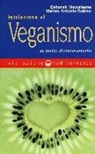 Deborah Monteleone, Matteo a. Rubino - Iniziazione al veganismo. Un invito al rinnovamento