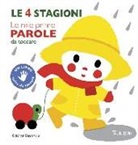 Xavier Deneux - Le 4 stagioni. Le mie prime parole da toccare