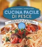 Luca G. Pappalardo, Luca Giovanni Pappalardo - Cucina facile di pesce