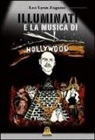 Leo L. Zagami, Leo Lyon Zagami - Illuminati e la musica di Hollywood
