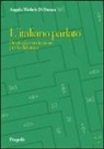 Angelo M. Di Donna - L'italiano parlato. Ortofonia e recitazione per la didattica