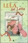 Silvia O. Colombo, Silvia Oriana Colombo - Lula sul letto