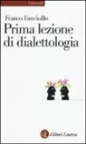 Franco Fanciullo - Prima lezione di dialettologia