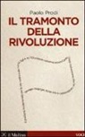 Paolo Prodi - Il tramonto della rivoluzione