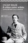 Oscar Wilde, A. Ceni - Il critico come artista-L'anima dell'uomo sotto il socialismo