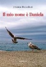 Franca Benedusi - Il mio nome è Daniela