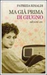 Patrizia Rinaldi - Ma già prima di giugno