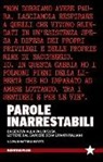 M. Moretti - Parole inarrestabili. Da Genova alla Val di Susa, lettere dal carcere dei militanti italiani