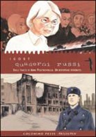 Igort - Quaderni russi. Sulle tracce di Anna Politkovskaja. Un reportage disegnato