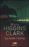 Mary Higgins Clark - La notte ritorna