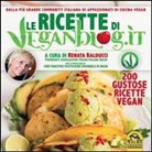 Renata Balducci, Emanuele Di Biase - Le ricette di Veganblog.it. 200 gustose ricette vegan