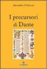 Alessandro D'Ancona - I precursori di Dante