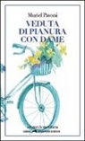 Muriel Pavoni - Veduta di pianure con dame