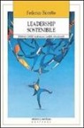 Federico Fioretto - Leadership sostenibile. Metodo CASE: trasformare i conflitti comunicando