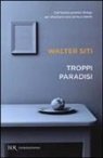 Walter Siti - Troppi paradisi