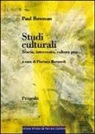 Paul Bowman, F. Bernardi - Studi culturali. Teoria, intervento, cultura pop