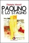 Elisabetta Morandi - Paolino e lo stagno