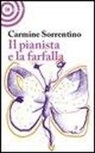 Carmine Sorrentino - Il pianista e la farfalla