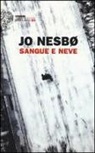 Jo Nesbø - Sangue e neve