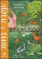 Roberto Piumini, C. Mariniello - Lo stralisco