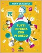 Anna Cerasoli, F. Mariani - Tutti in festa con pi greco