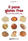 Gaia Pedrolli - Il pane gluten free. Pani, pizze e focacce fatte in casa