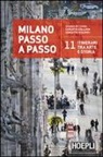 Carlotta Collarin, Chiara De Capoa, M. Concetta Scilipoti - Milano passo a passo. 11 itinerari tra arte e storia