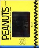 Rufus Butler Seder, Charles M. Schulz - Peanuts. Un libro in «scanimation»