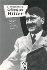 Hermann Rauschning, A. M. Baiocco - Colloqui con Hitler. Le confidenze esoteriche del Führer e i suoi piani per la conquista del mondo