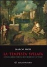 Marco Paoli - La «Tempesta» svelata. Giorgione, Gabriele Vendramin, Cristoforo Marcello e la «vecchia»