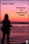 Alessia Pozzati - Ho preso le misure al cielo