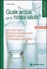 Andreas Fellin - Quale acqua per la nostra salute?