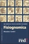 Massimo Centini - Fisiognomica. Nei segni del volto il destino dell'uomo
