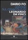 Dario Fo, Franca Rame, Silvia Varalle, F. Rame, S. Varale - Lezione sul Cenacolo di Leonardo da Vinci (Milano, 27 maggio 1999)