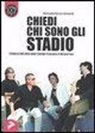 Melisanda Massei Autunnali - Chiedi chi sono gli Stadio. Storia di una rock band italiana