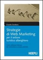 Claudia Zarabara - Strategie di web marketing per il settore turistico-alberghiero