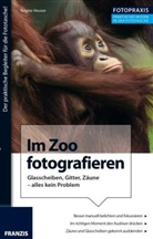 Regine Heuser - Im Zoo fotografieren