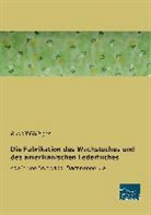 Rudolf Eßlinger - Die Fabrikation des Wachstuches und des amerikanischen Ledertuches