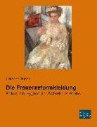 Heinrich Pudor - Die Frauenreformkleidung