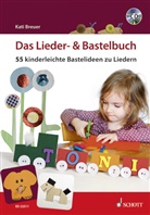 Kati Breuer, Alexa Riemann - Das Lieder- & Bastelbuch, m. Audio-CD