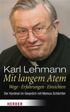 Kar Lehmann, Karl Lehmann, Marku Schächter, Markus Schächter, Marku Schächter, Markus Schächter - Mit langem Atem