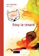 Valéri Bonenfant, Valérie Bonenfant, Anne Uriot, Anne Uriot - Foxy le renard