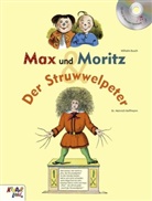 Wilhel Busch, Wilhelm Busch, Dr. Heinrich Hoffmann, Heinrich Hoffmann - Max und Moritz / Der Struwwelpeter, m. Audio-CD
